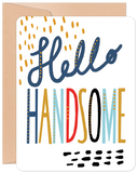 Hello Handsome Birthday Card