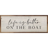 Life Is Better On The Boat Whitewash: 12 x 4 x 1.5