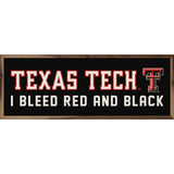 I Bleed Texas Tech University: 12 x 4 x 1.5