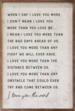 When I Say I Love You More White: 10 x 16
