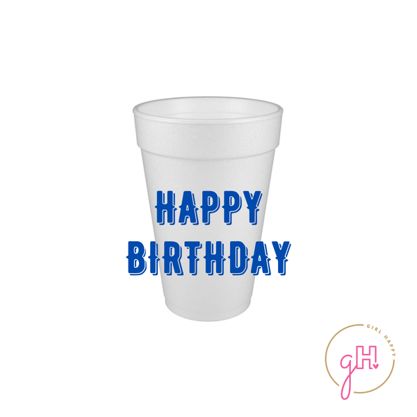 Happy Birthday Styrofoam Cup - Blue