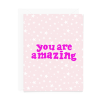 You Are Amazing Greeting Card - Pink