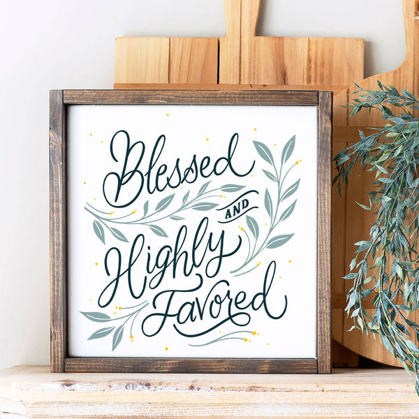 Wood Sign-Blessed and Highly Favored 12x12