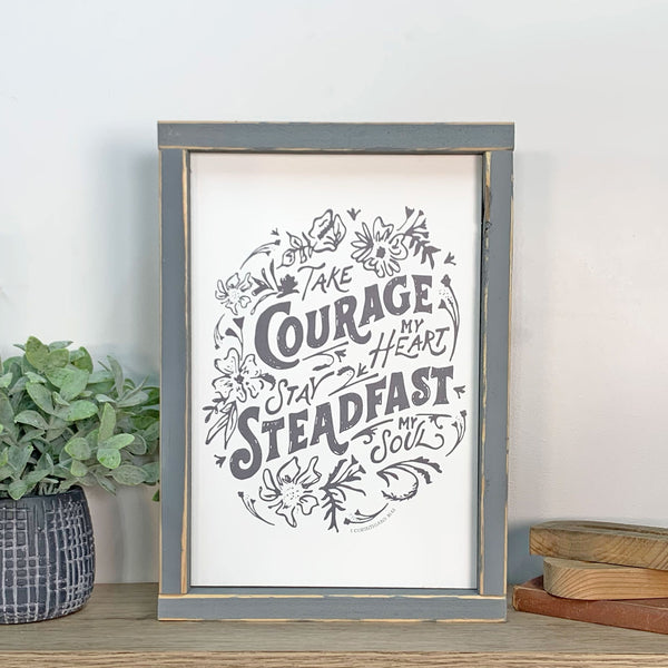 Wood Sign-Take Courage My Heart 8x12