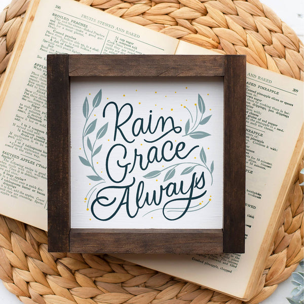Wood Sign-Rain Grace Always 5x5