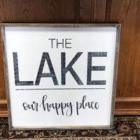 THE LAKE - OUR HAPPY PLACE SIGN
