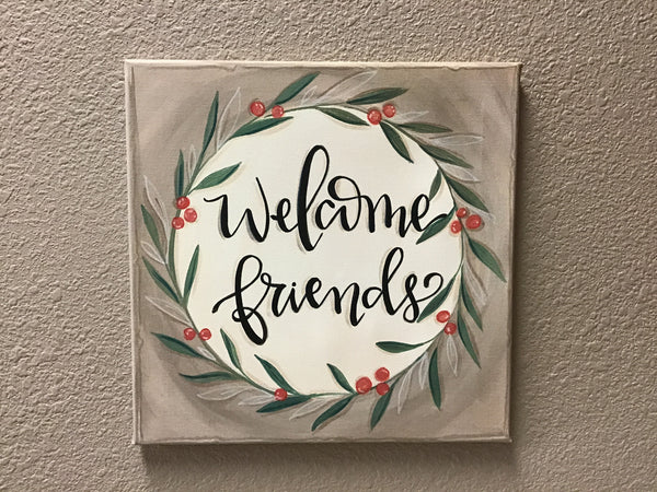 "Welcome Friends" Sign