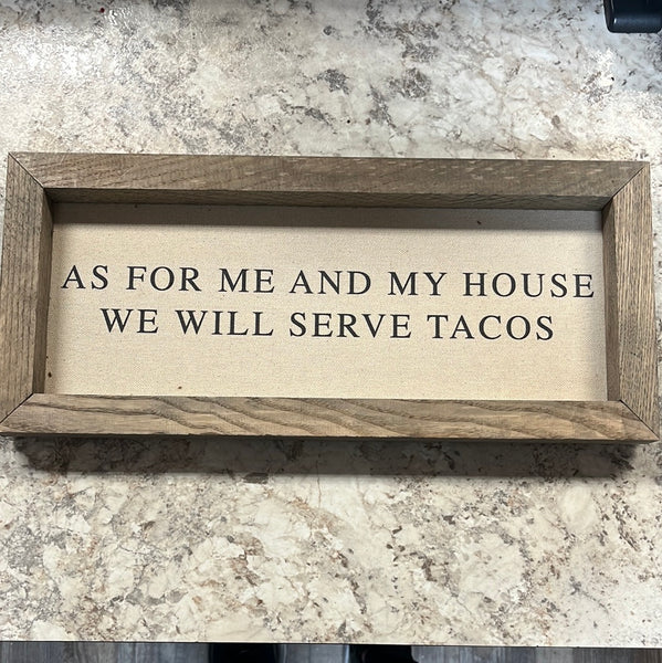 As For Me and My House We will Serve Tacos