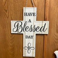 Have a Blessed Day Wall Cross