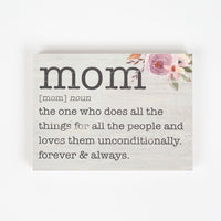MOM NOUN THE ONE WHO DOES ALL THE THINGS FOR ALL THE PEOPLE